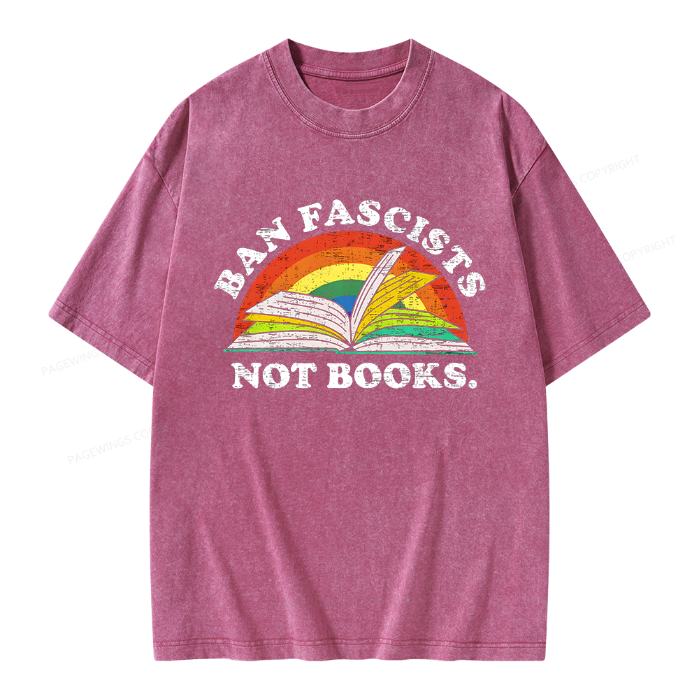 Pagewing Ban Fascists Not Books Unisex Washed T-shirt