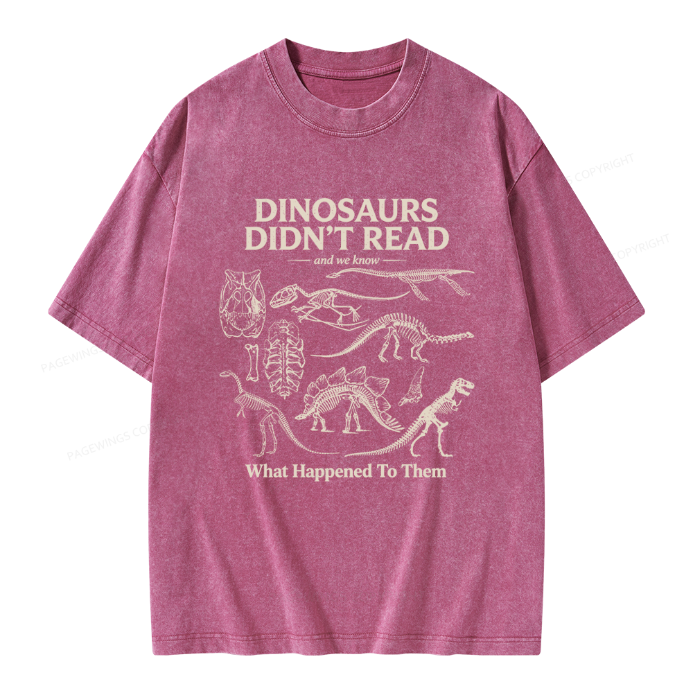 Pagewings Dinosaurs Didn’t Read Unisex Washed T-shirt