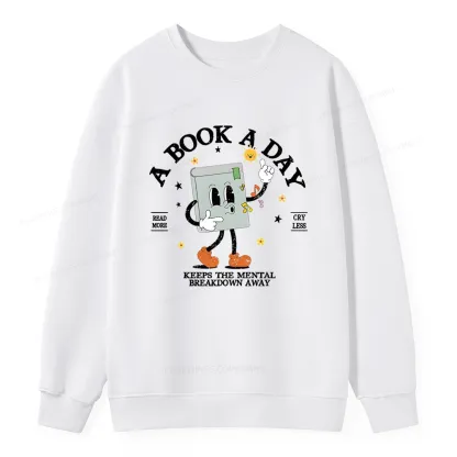 Pagewings A Book A Day Keep The Mental Breakdown Away Unisex Classic Sweatshirt