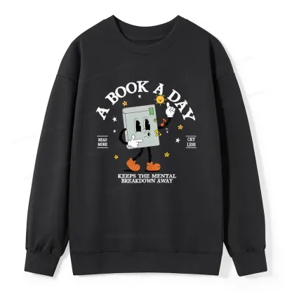 Pagewings A Book A Day Keep The Mental Breakdown Away Unisex Classic Sweatshirt