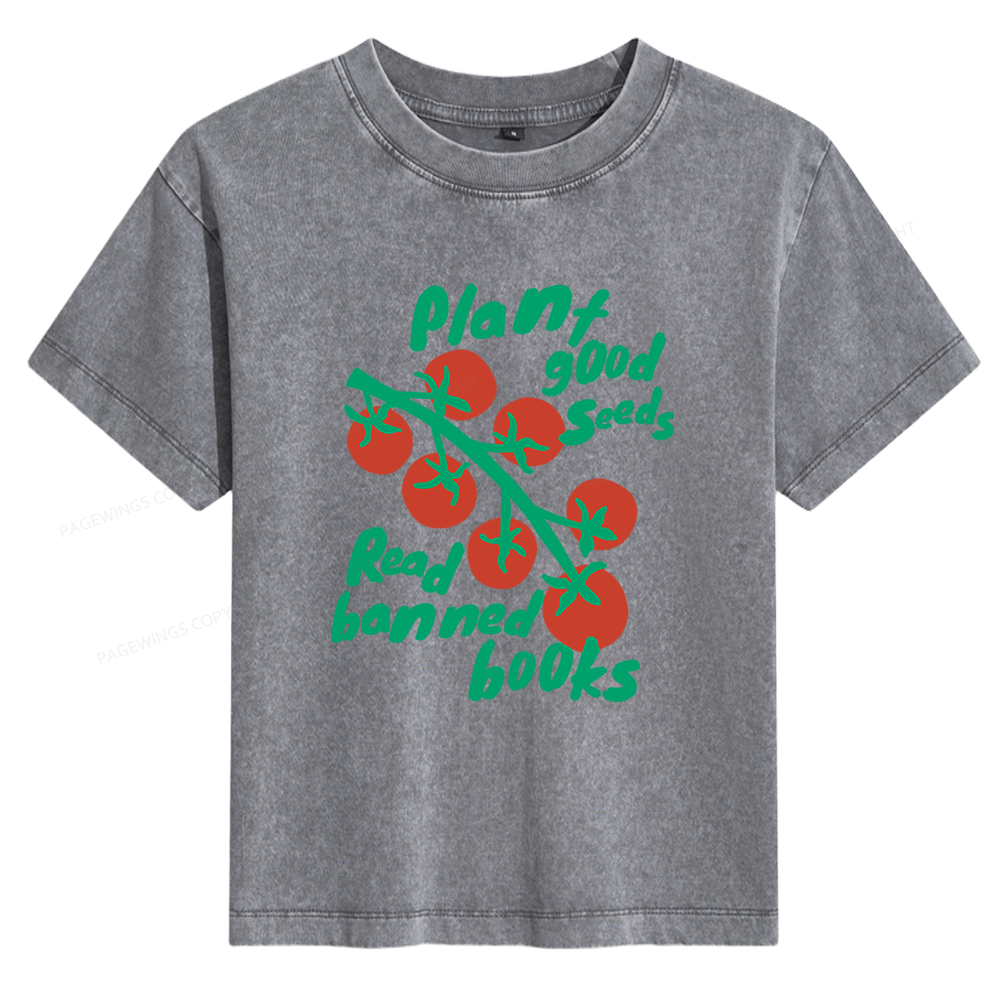 Pagewings Plant Good Seeds Read Banned Books 12636 Bookish Women's Washed T-shirt