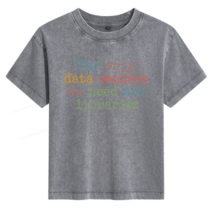 Pagewings The Only Data Centers We Need Are Libraries 15844 Bookish Women's Washed T-shirt