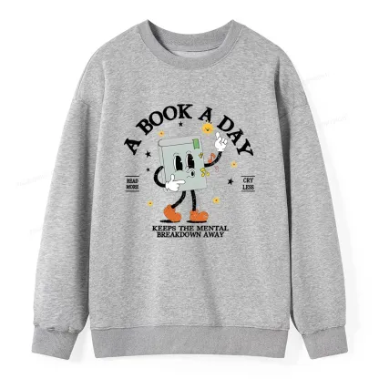 Pagewings A Book A Day Keep The Mental Breakdown Away Unisex Classic Sweatshirt