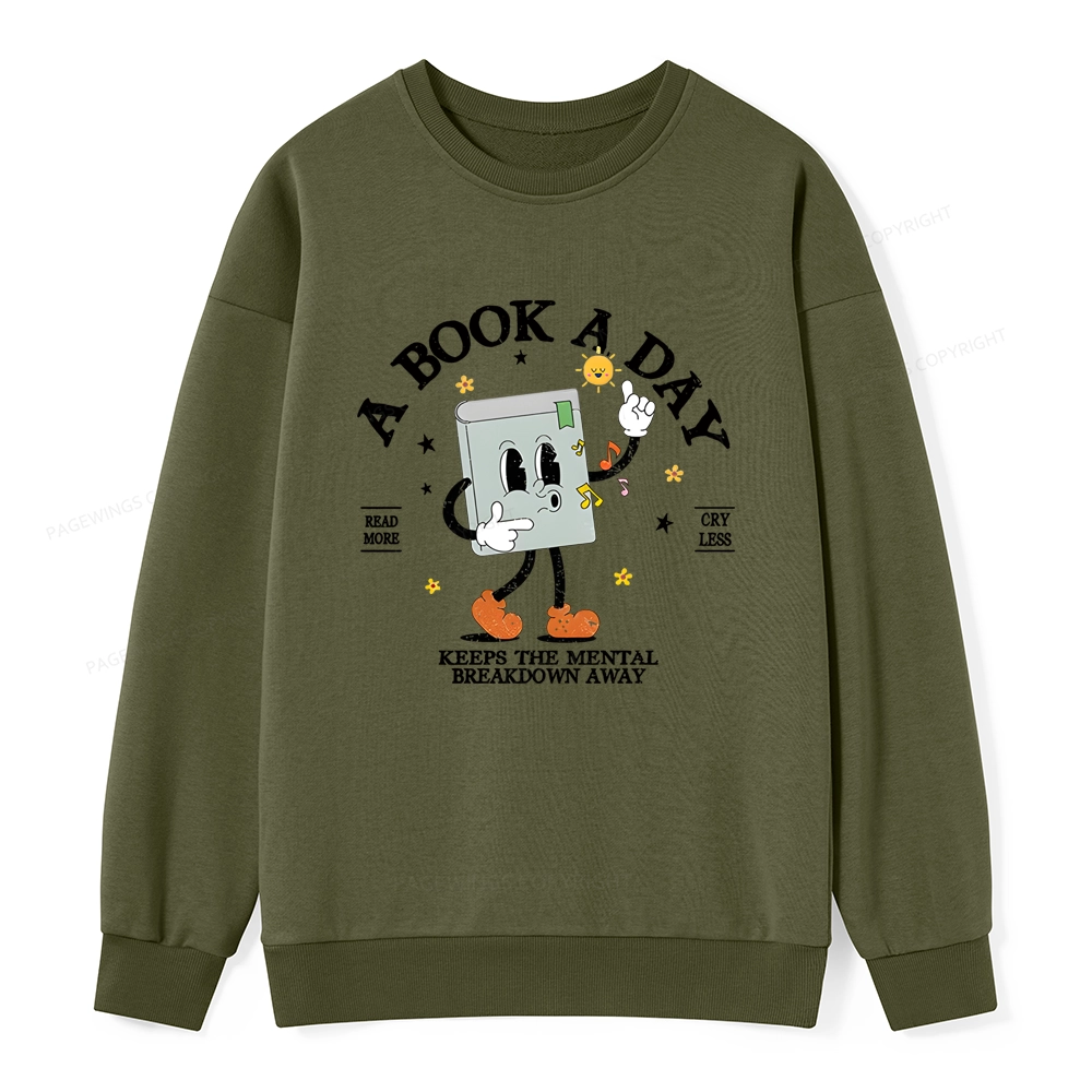 Pagewings A Book A Day Keep The Mental Breakdown Away Unisex Classic Sweatshirt