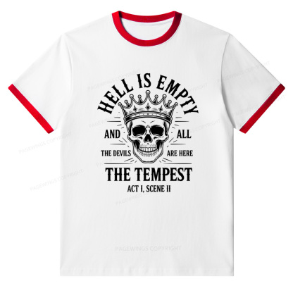 Pagewings Hell is Empty and All The Devils are Here Unisex Ringer T-Shirt 