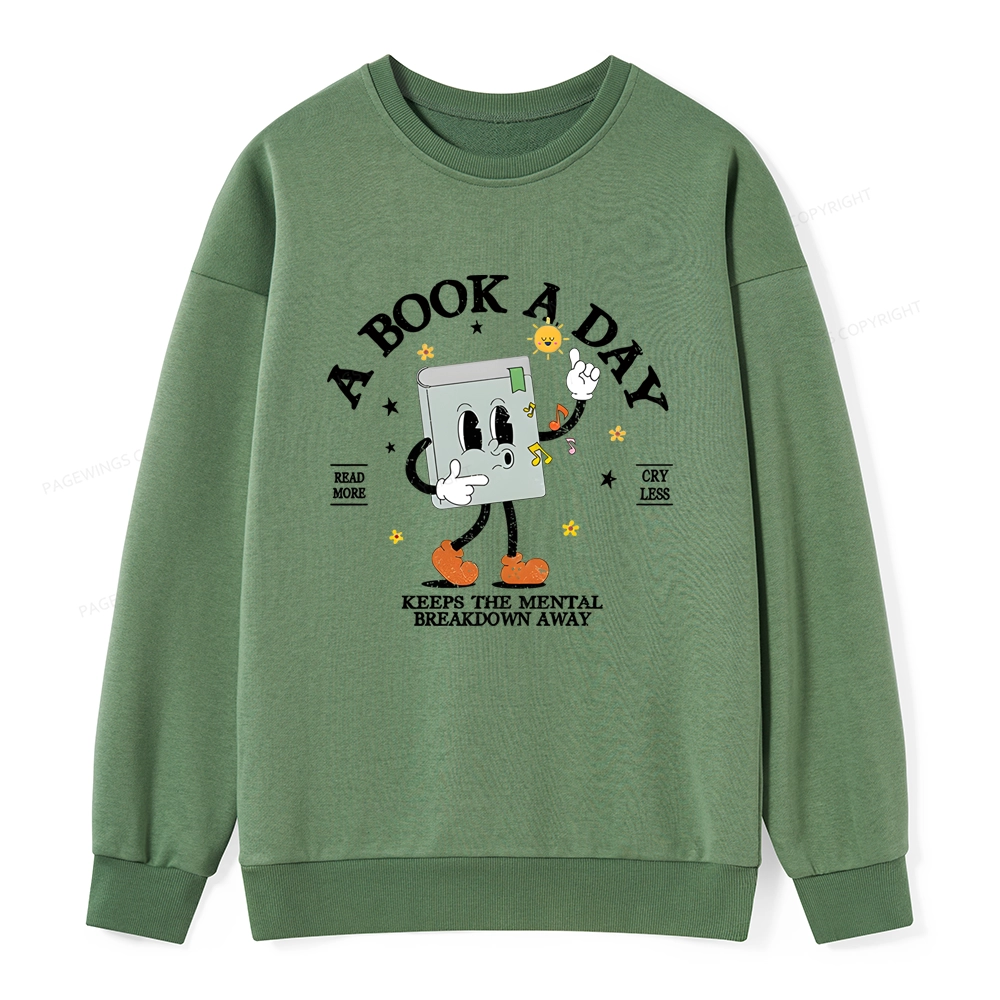 Pagewings A Book A Day Keep The Mental Breakdown Away Unisex Classic Sweatshirt