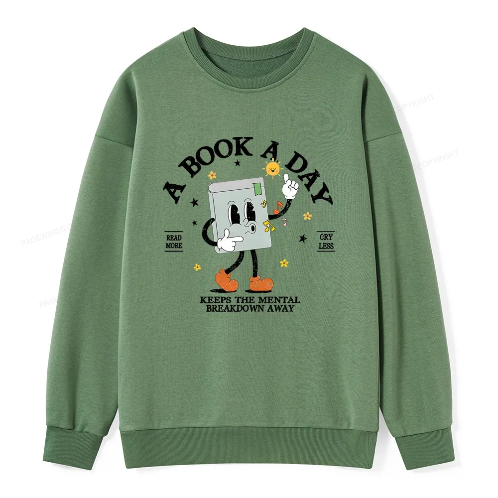 Pagewings A Book A Day Keep The Mental Breakdown Away Unisex Classic Sweatshirt