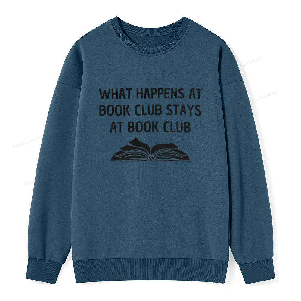 Pagewings What Happens At Book Club Stays At Book Club Unisex Classic Sweatshirt