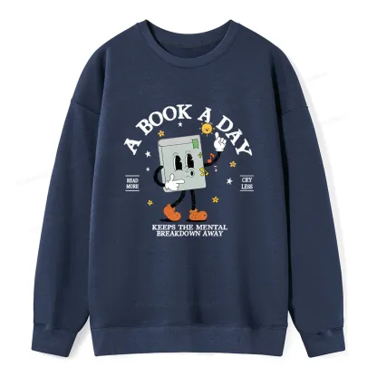 Pagewings A Book A Day Keep The Mental Breakdown Away Unisex Classic Sweatshirt