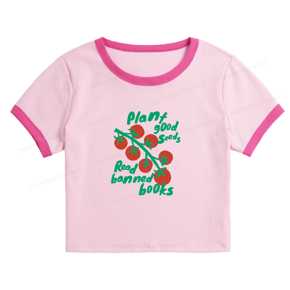 Pagewings Plant Good Seeds Read Banned Books 12636 Bookish Baby Tee Cropped Ringer T-Shirt