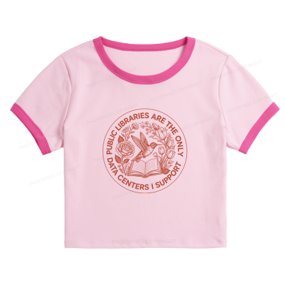 Pagewing Public Libraries are the only Data Centers I Support 16091 Bookish Baby Tee Cropped Ringer T-Shirt