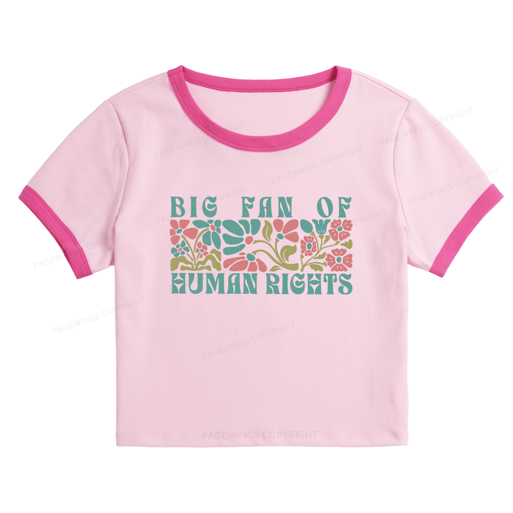 Pagewings Big Fan Of Human Rights 15868 Bookish Baby Tee Cropped Ringer T-Shirt