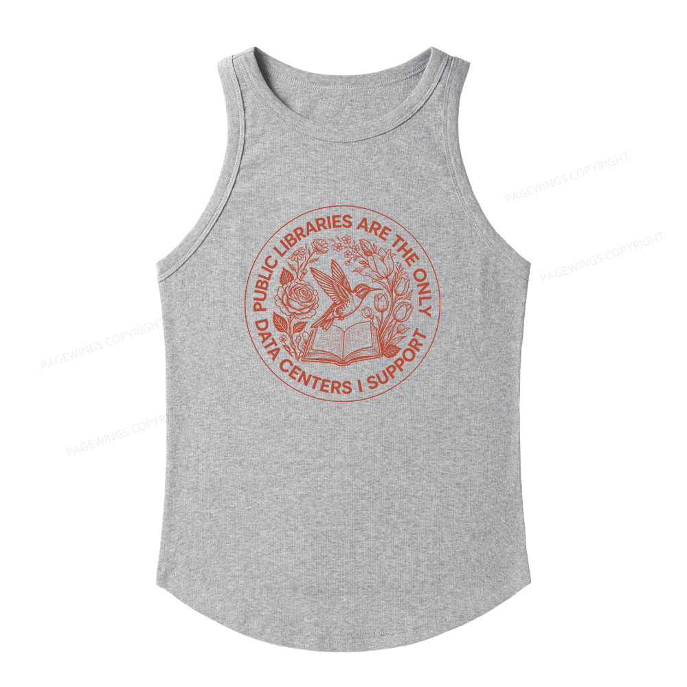 Pagewings Slim Fit Public Libraries are the only Data Centers I Support Women's Fitted Tank Top 