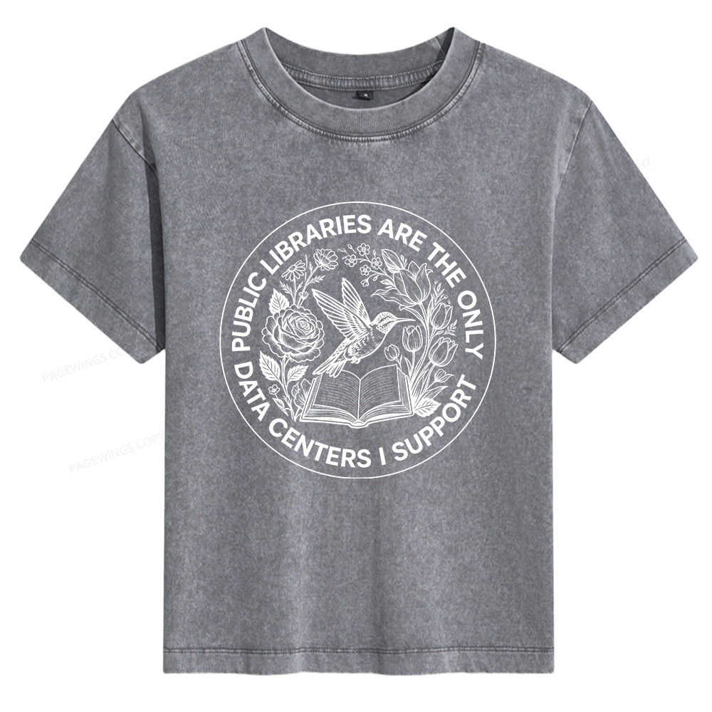 Pagewings Public Libraries are the only Data Centers I Support Bookish Women's Washed T-shirt