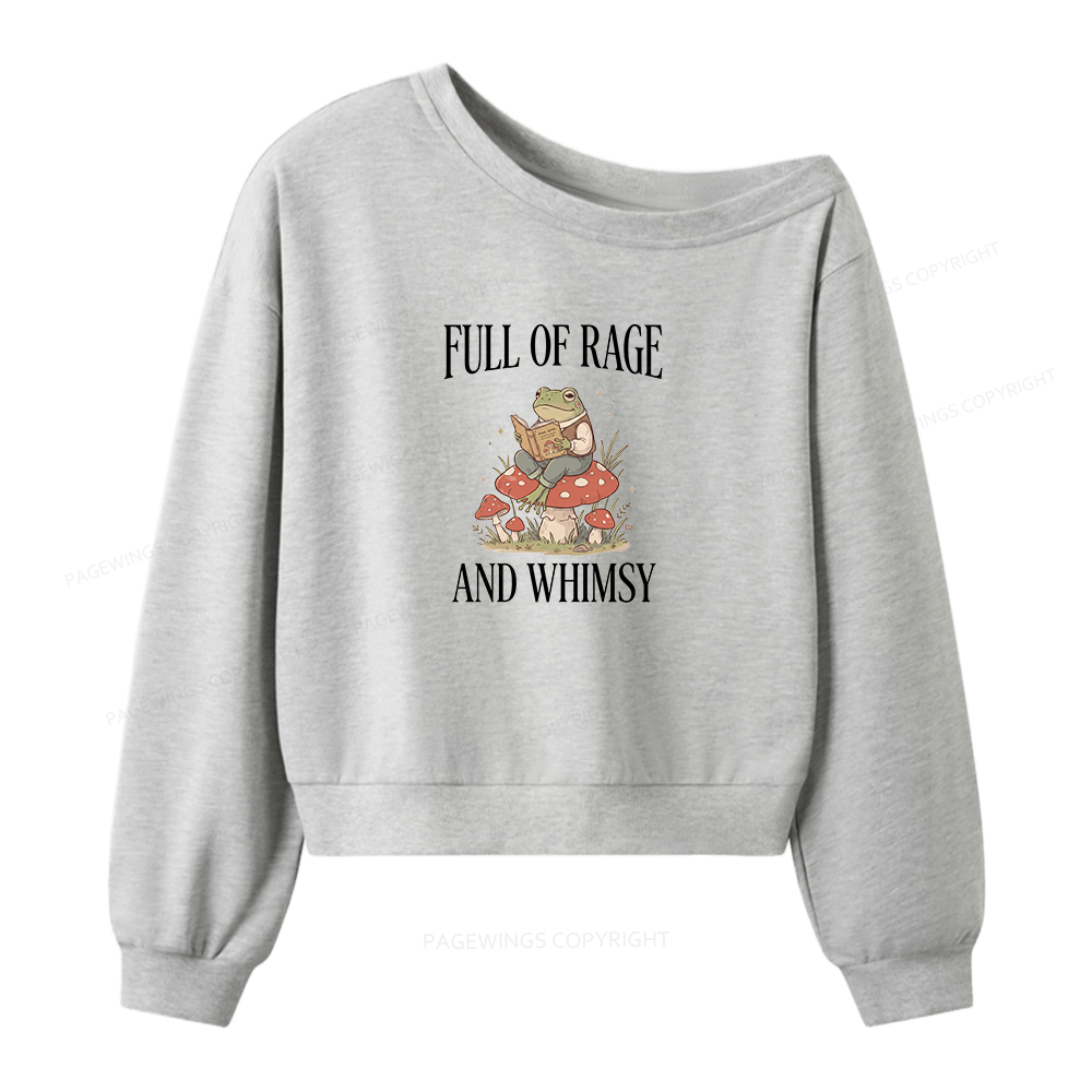 Pagewing Full of Rage and Whimsy 16105 Bookish Women Off Shoulder Sweatshirt
