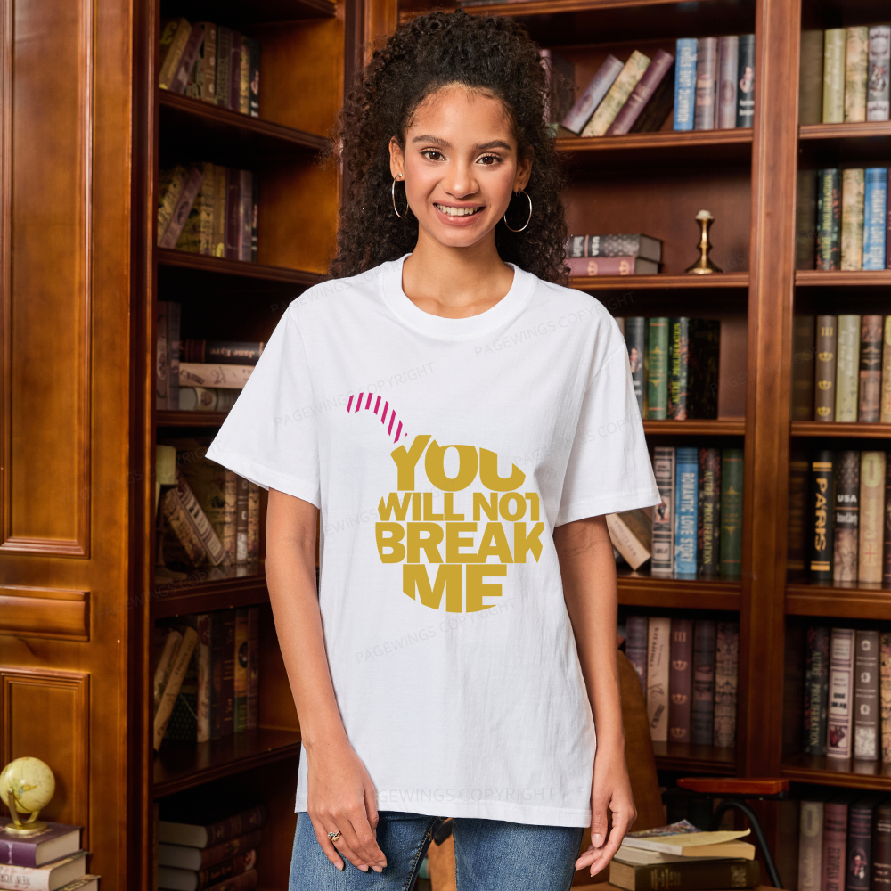 Pagewings You Will Not Break Me Unisex Classic T-shirt