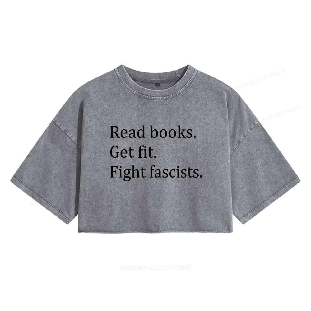 Pagewings Read Books Get Fit Fight Fascists15980 Read Women's Washed Cropped T-shirt