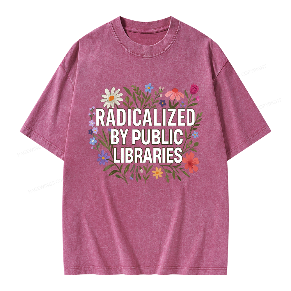 Pagewing Radicalized By Public Libraries Unisex Washed T-shirt