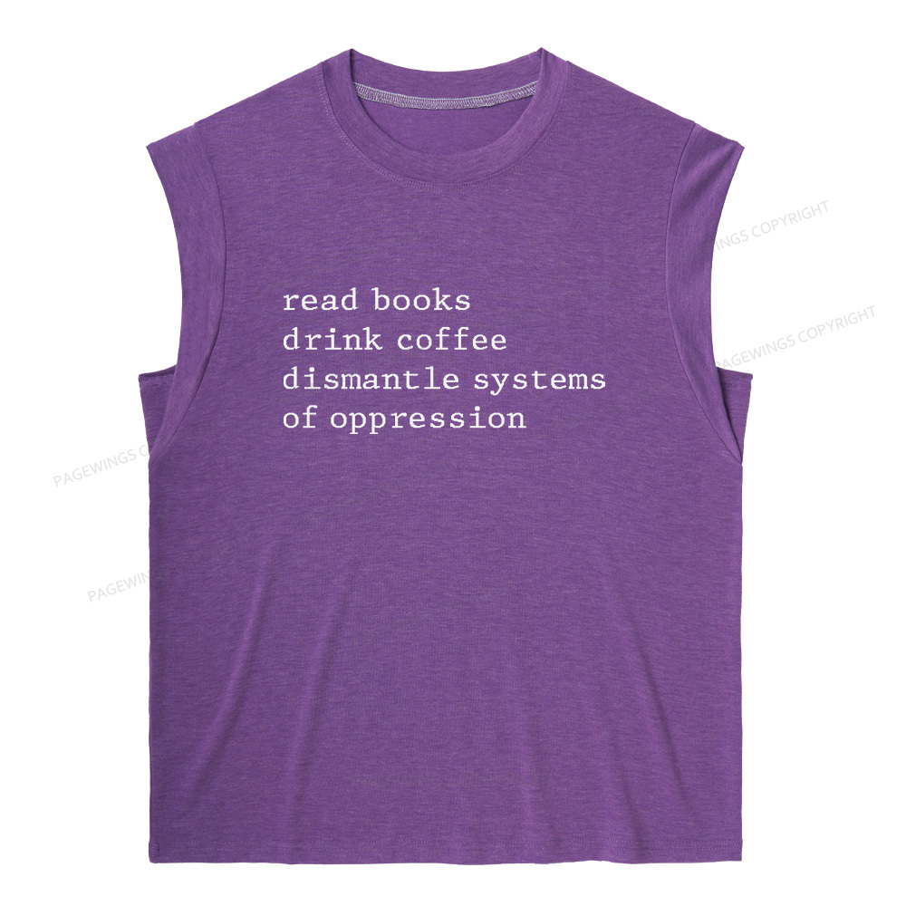 Pagewings Read Books Drink Coffee Dismantle Systems of Oppression 11406 Bookish Women's Heather Tank Top
