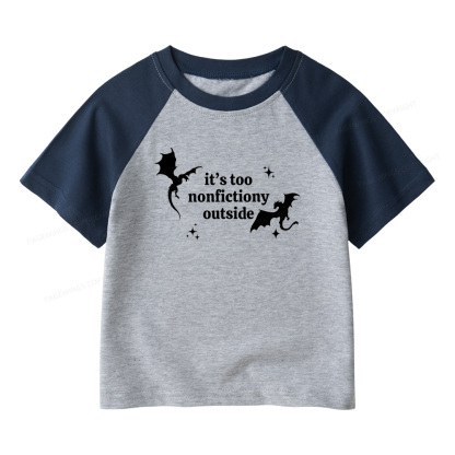 Pagewings It’s Too Nonfictiony Outside13383 Kids Raglan T-shirt