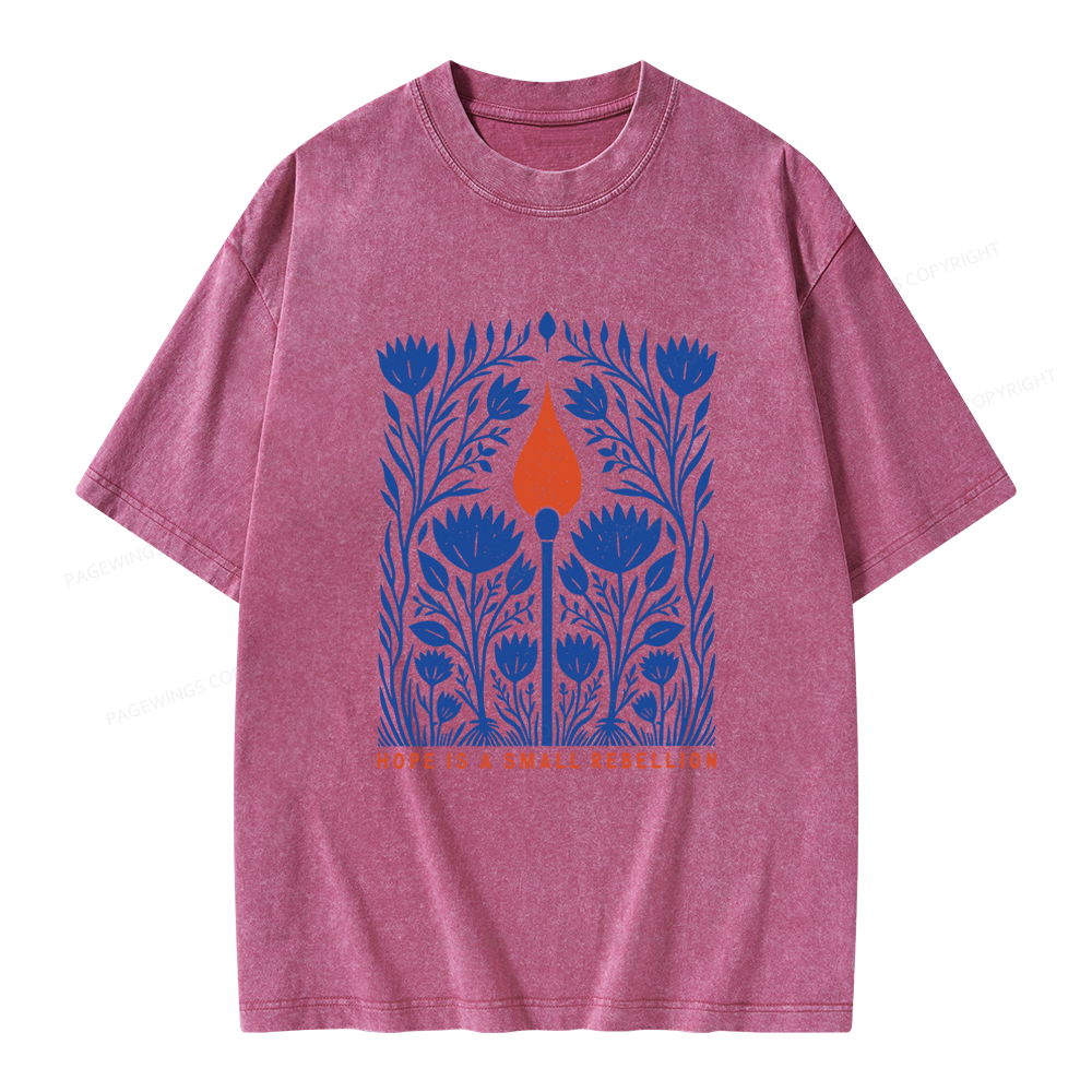 Pagewings Hope Is A Small Rebellion Unisex Washed T-shirt