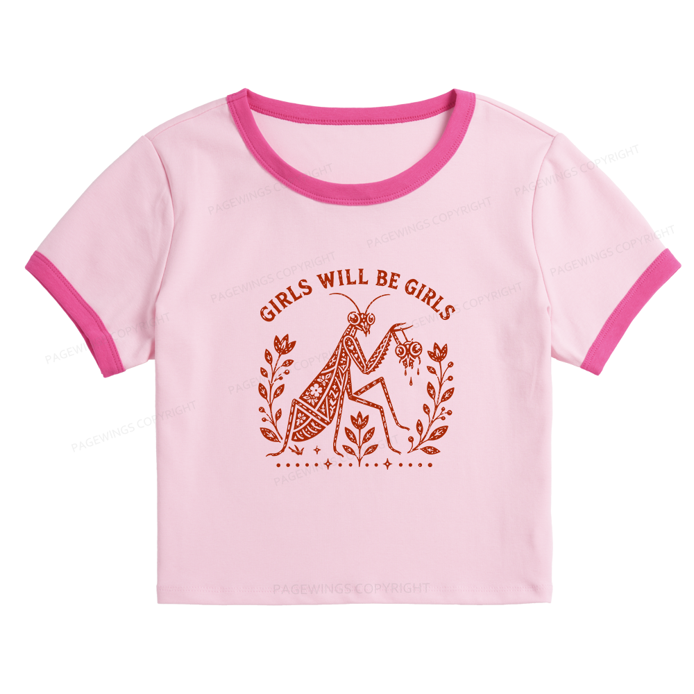 Pagewing Girls Will Be Girls16300 Baby Tee Cropped Ringer T-Shirt