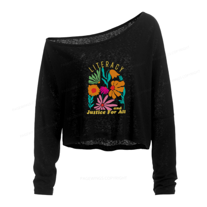 Pagewings Literacy and Justice for All Slouchy Long Sleeve Off Shoulder T-shirts
