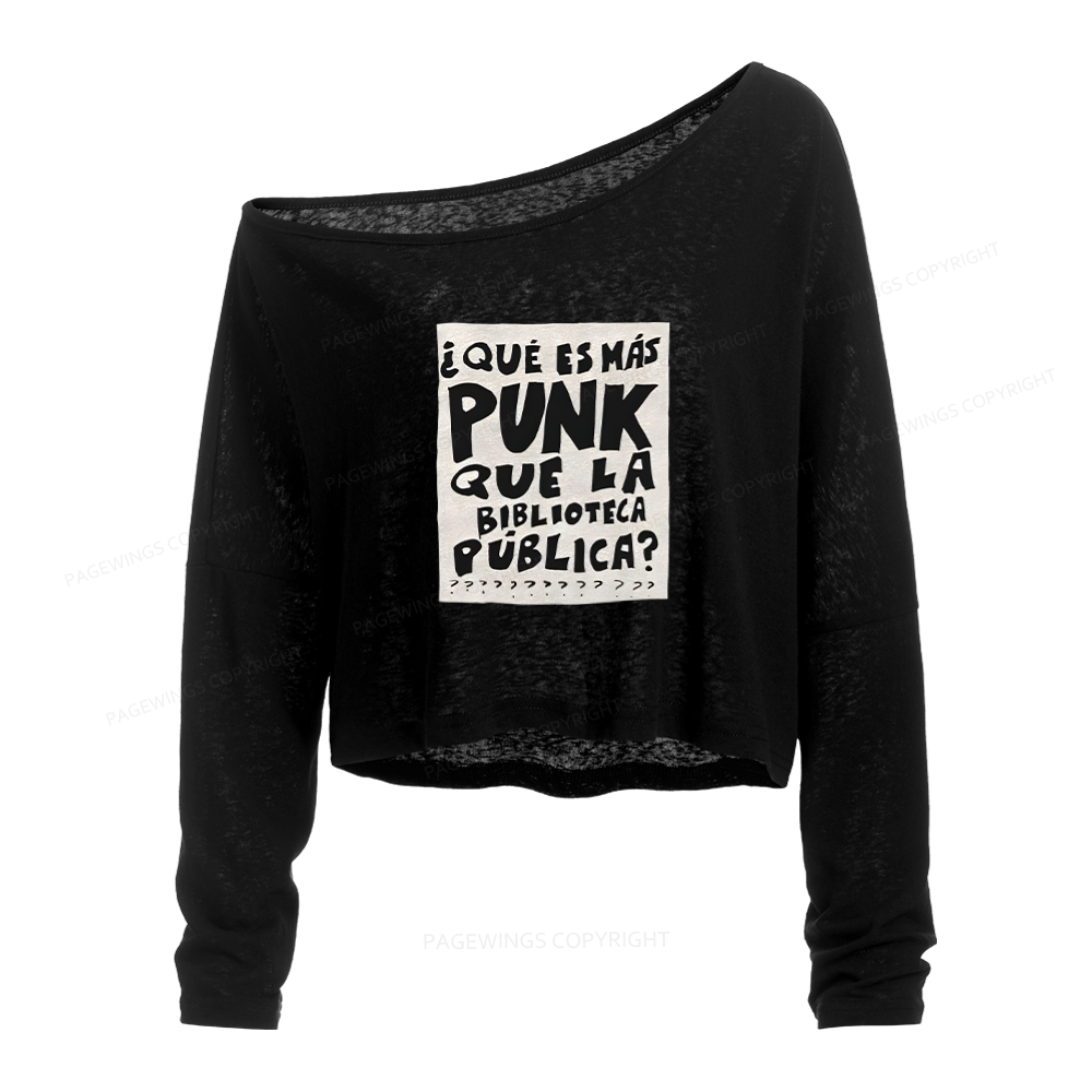 Pagewings What's More Punk Than The Public Library Slouchy Long Sleeve Off Shoulder T-shirts