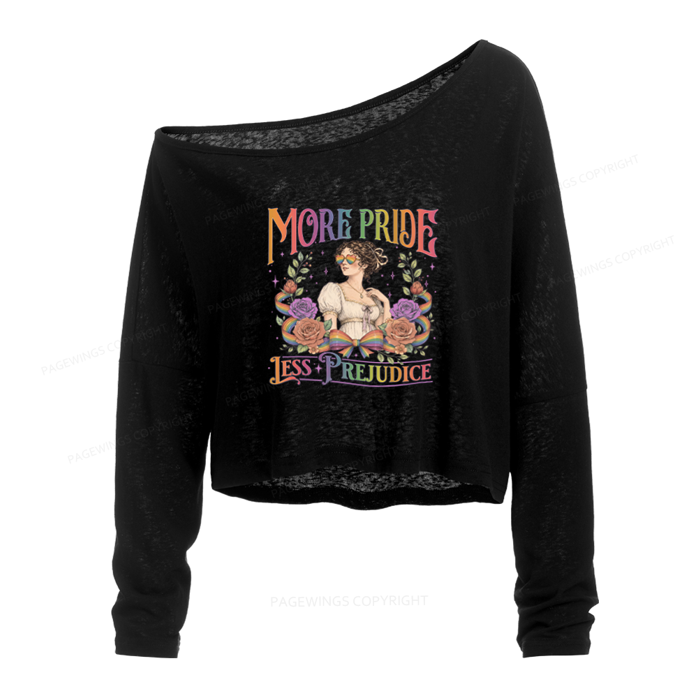 Pagewings More Pride Less Prejudice Slouchy Long Sleeve Off Shoulder T-shirts