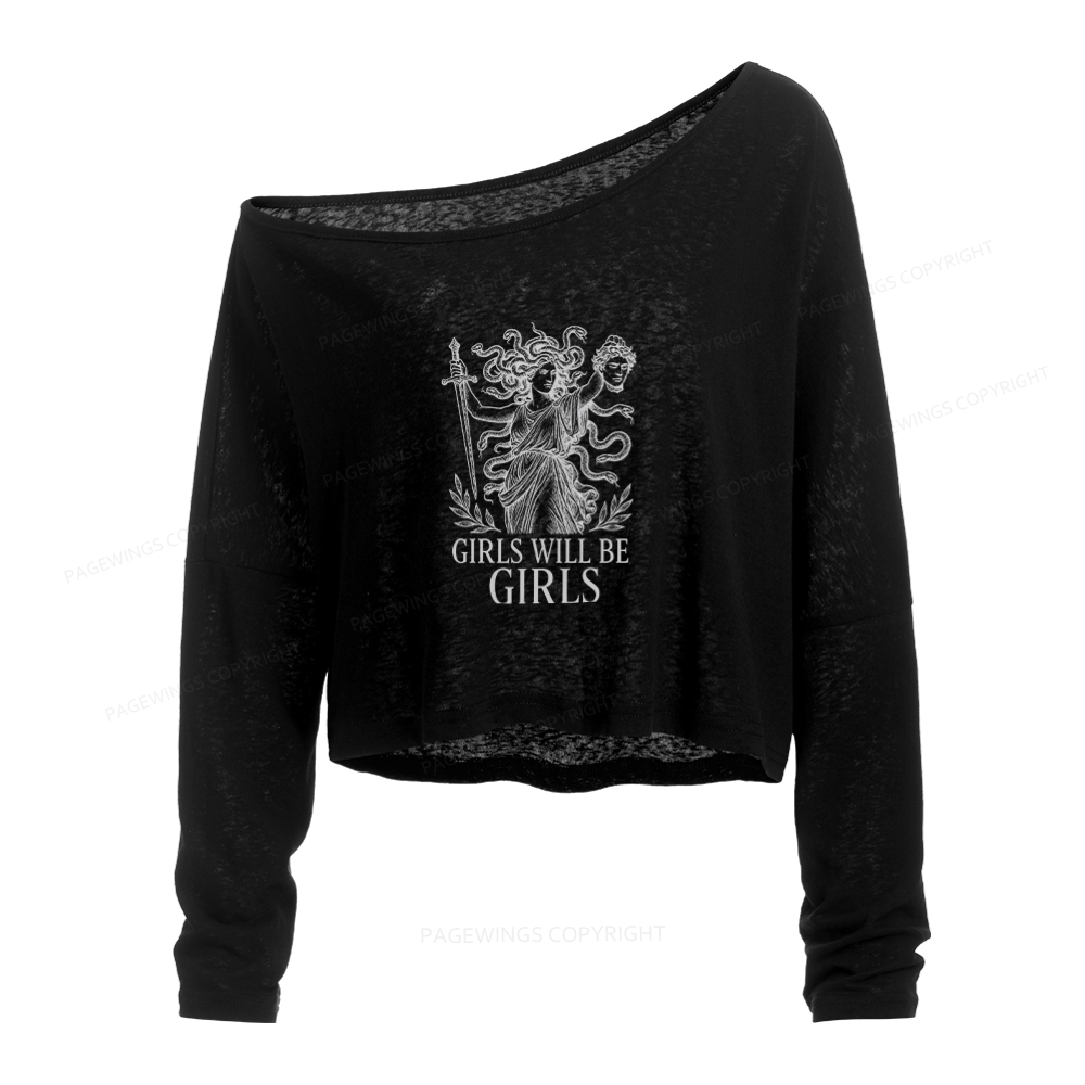 Pagewings Girls Will Be Girls Slouchy Long Sleeve Off Shoulder T-shirts