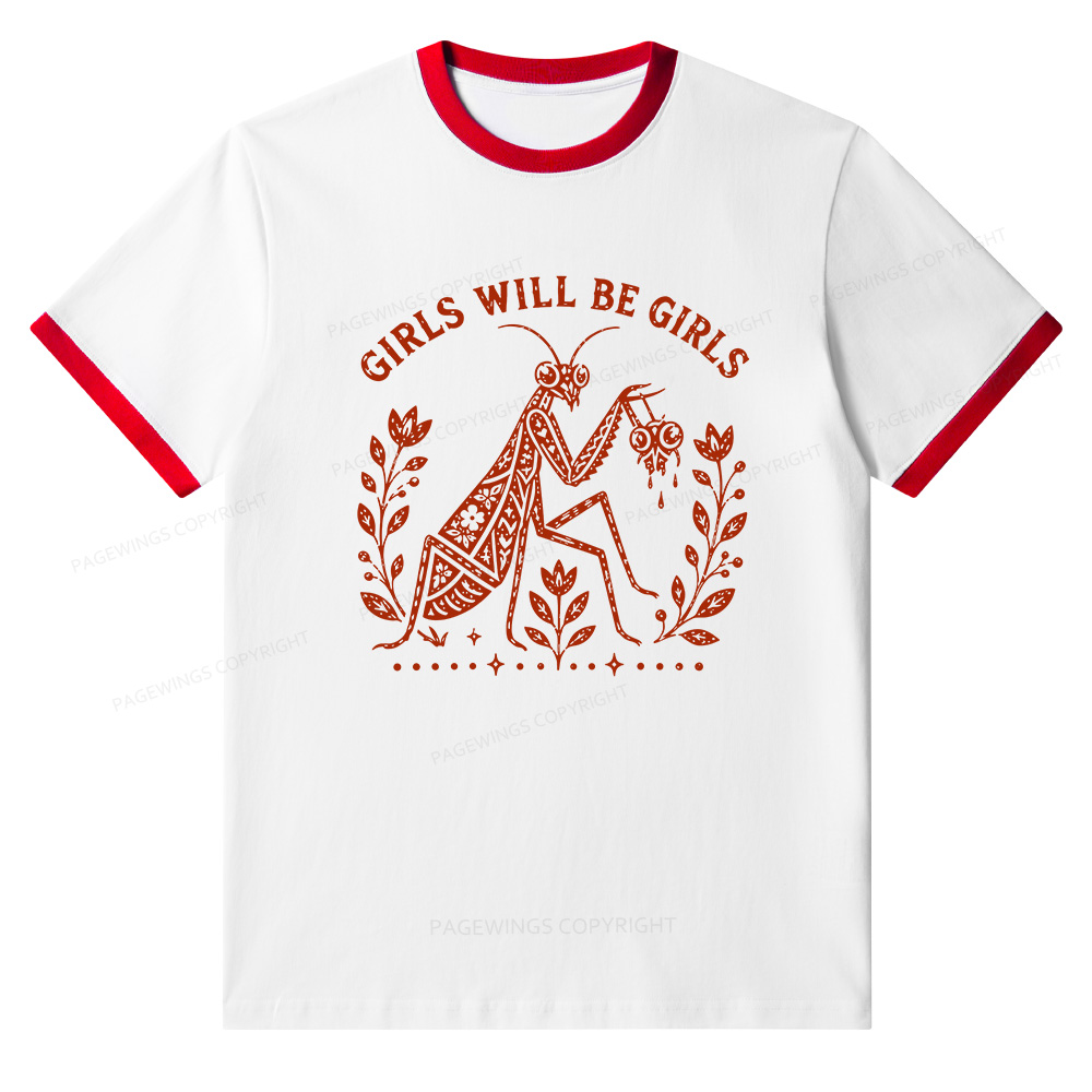 Pagewings Girls Will Be Girls Unisex Ringer T-Shirt 