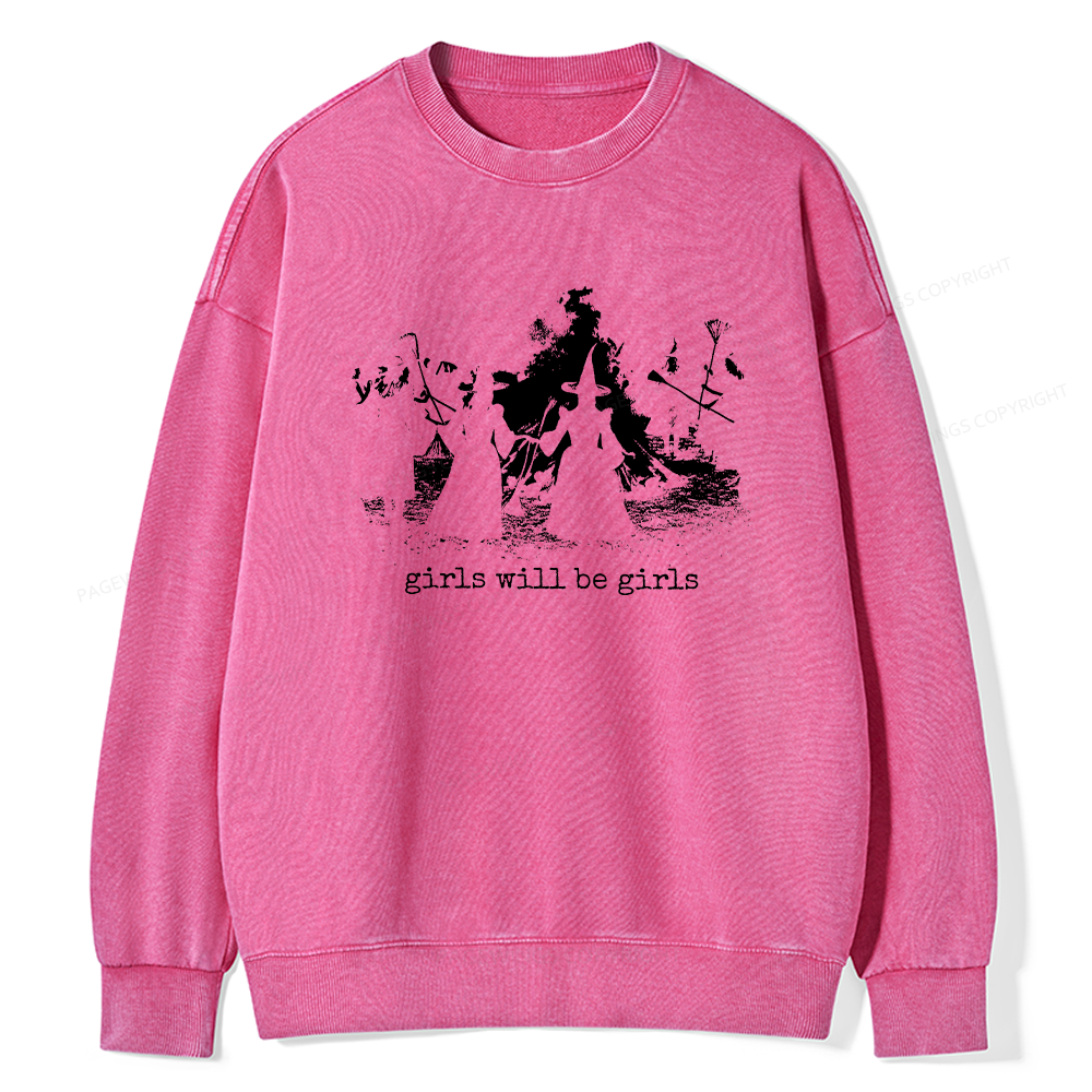 Pagewings Girls Will Be Girls Unisex Washed Sweatshirt
