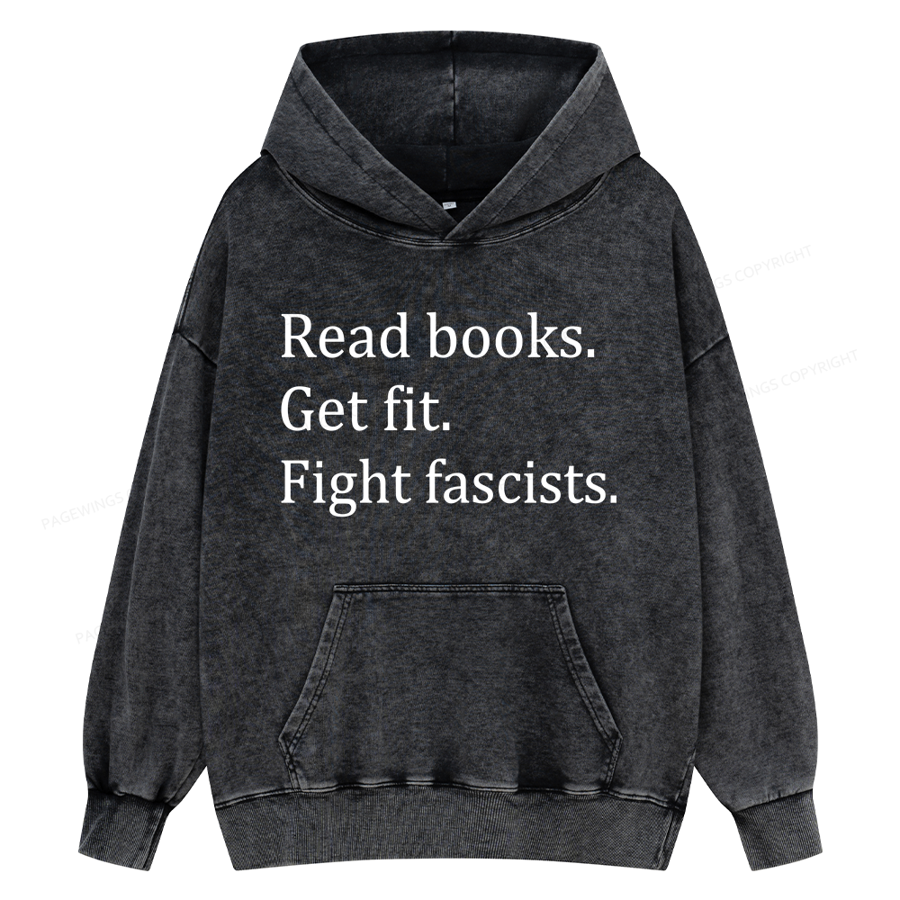 Pagewings Read Books Get Fit Fight Fascists Unisex Washed Hoodie