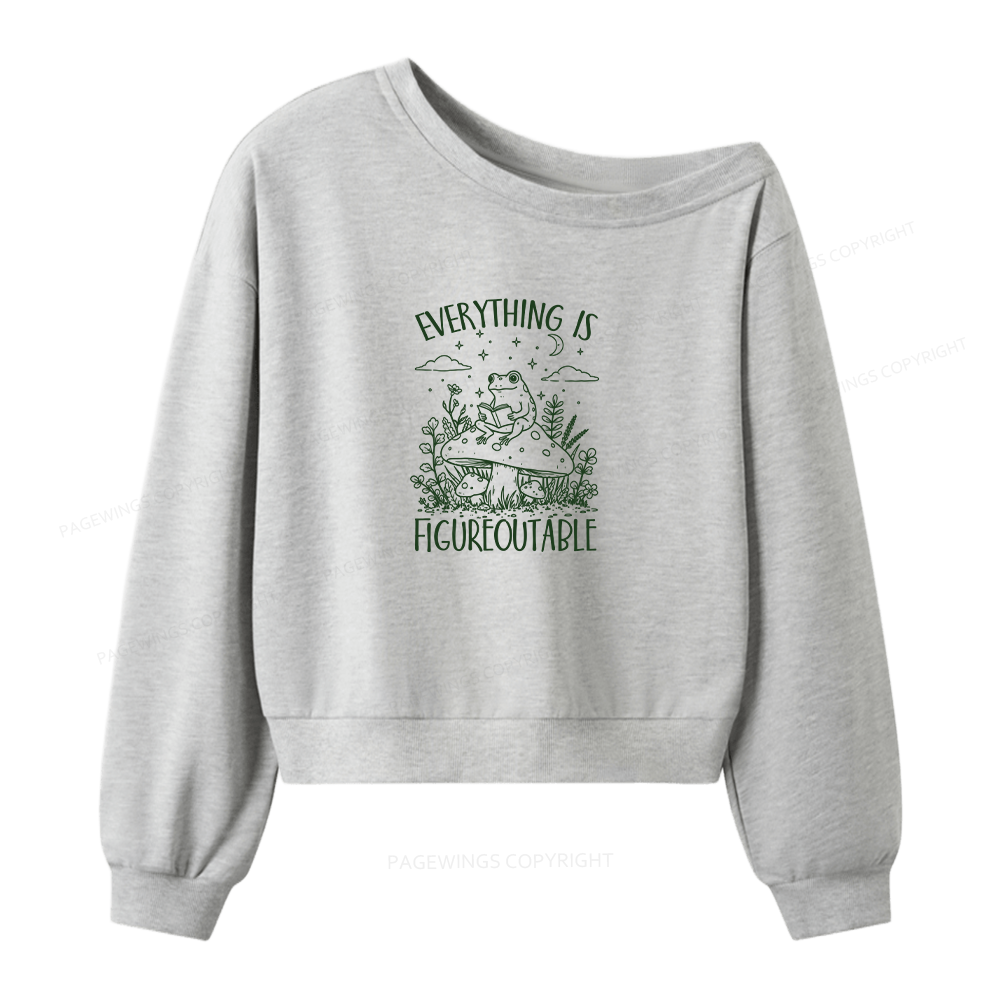 Pagewings Everything Is Figureoutable Bookish Women Off Shoulder Sweatshirt