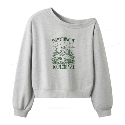 Pagewings Everything Is Figureoutable Bookish Women Off Shoulder Sweatshirt