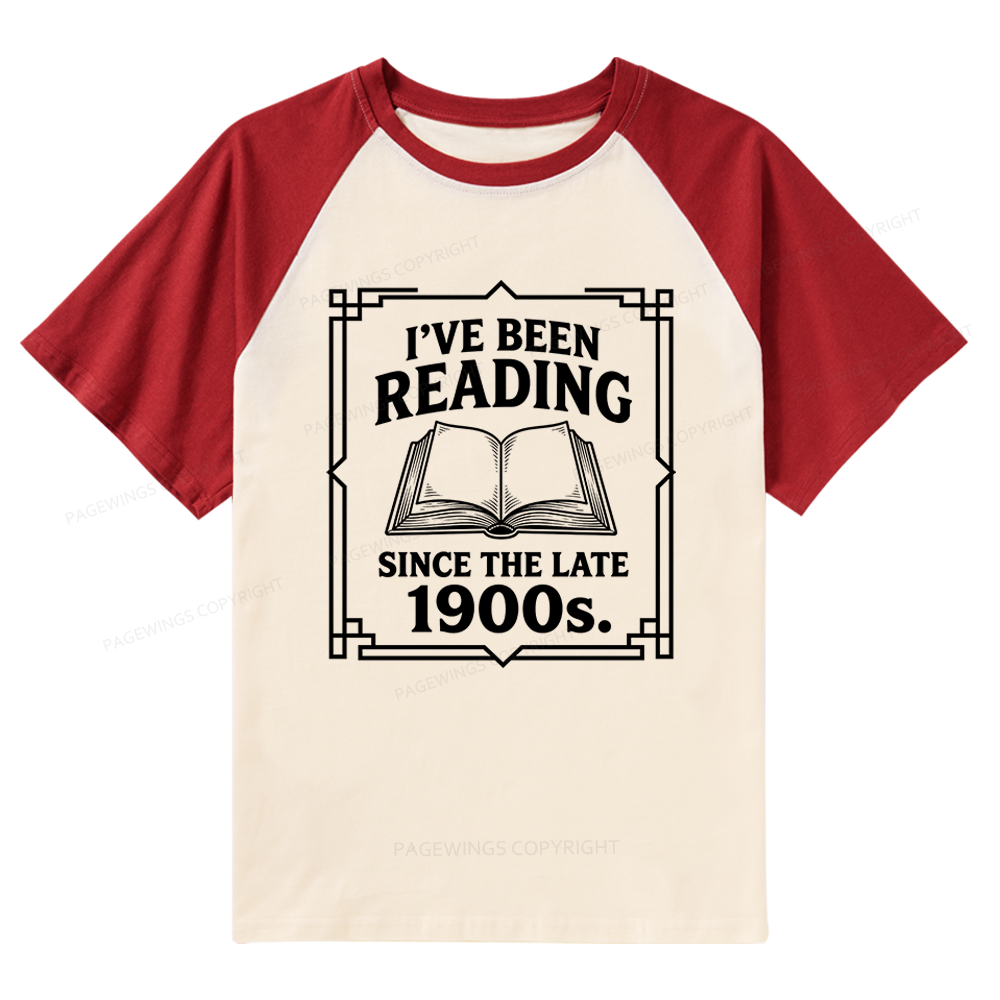 Pagewings I’ve Been Reading Since The Late 1900s Raglan T-shirt