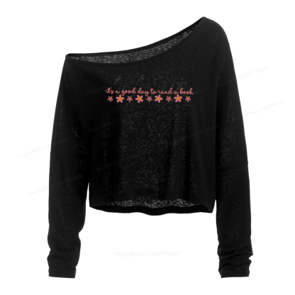 Pagewings Its A Good Day To Read A Book Slouchy Long Sleeve Off Shoulder T-shirt