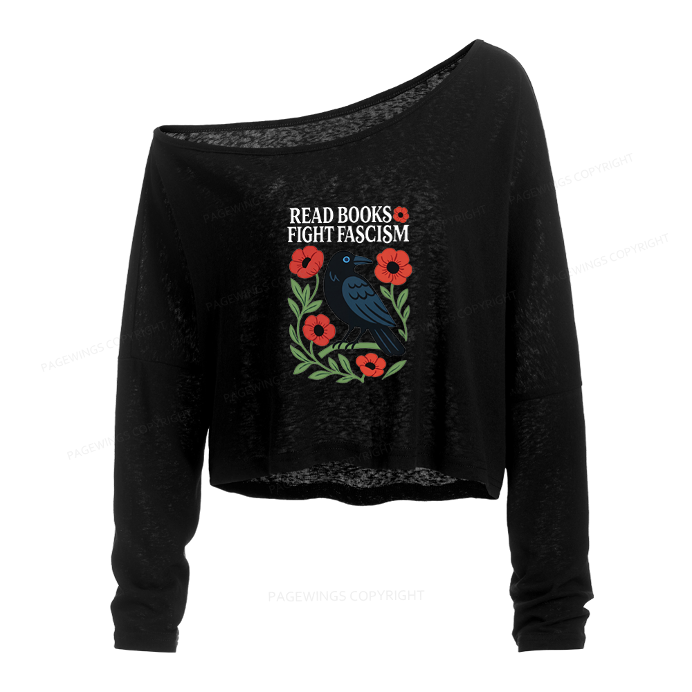 Pagewings Read Books Fight Fascism Slouchy Long Sleeve Off Shoulder T-shirt