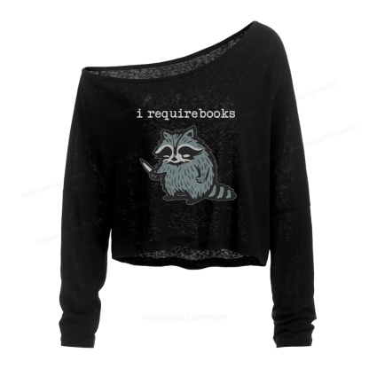 Pagewings I Require Books Slouchy Long Sleeve Off Shoulder T-shirt