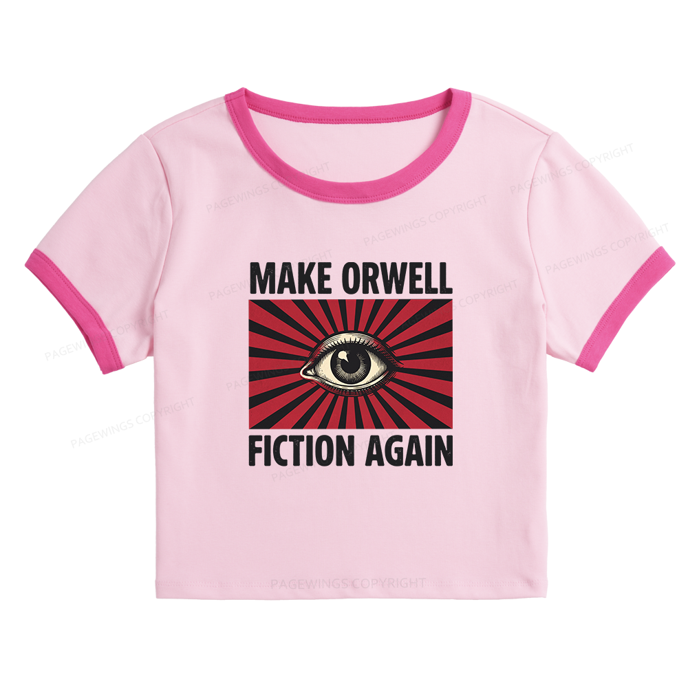 Pagewings Make Orwe Fiction Again Baby Tee Cropped Ringer T-Shirt