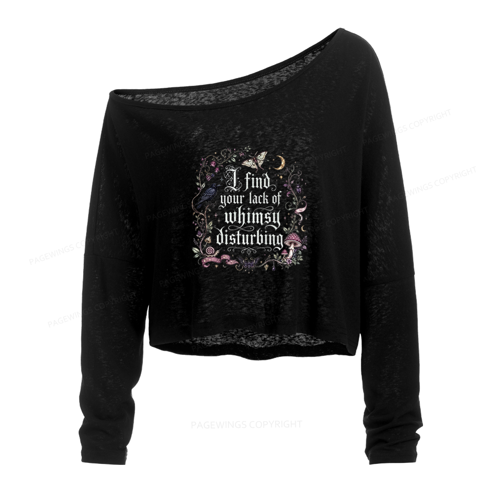 Pagewings Lack of Whimsy Slouchy Long Sleeve Off Shoulder T-shirt