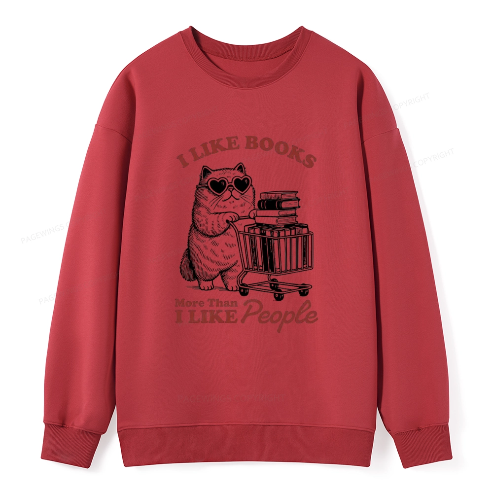 Pagewings I Like Books More Than I Like People Unisex Classic Sweatshirt