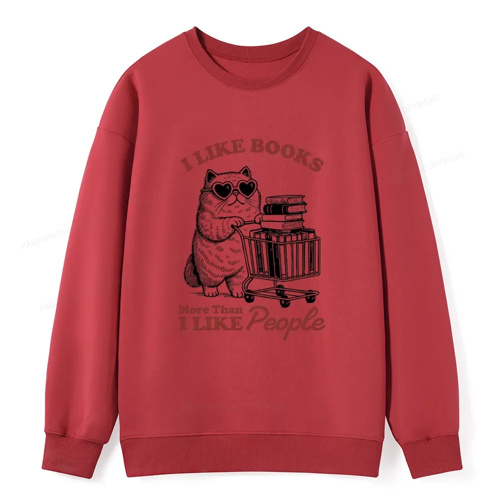 Pagewings I Like Books More Than I Like People Unisex Classic Sweatshirt