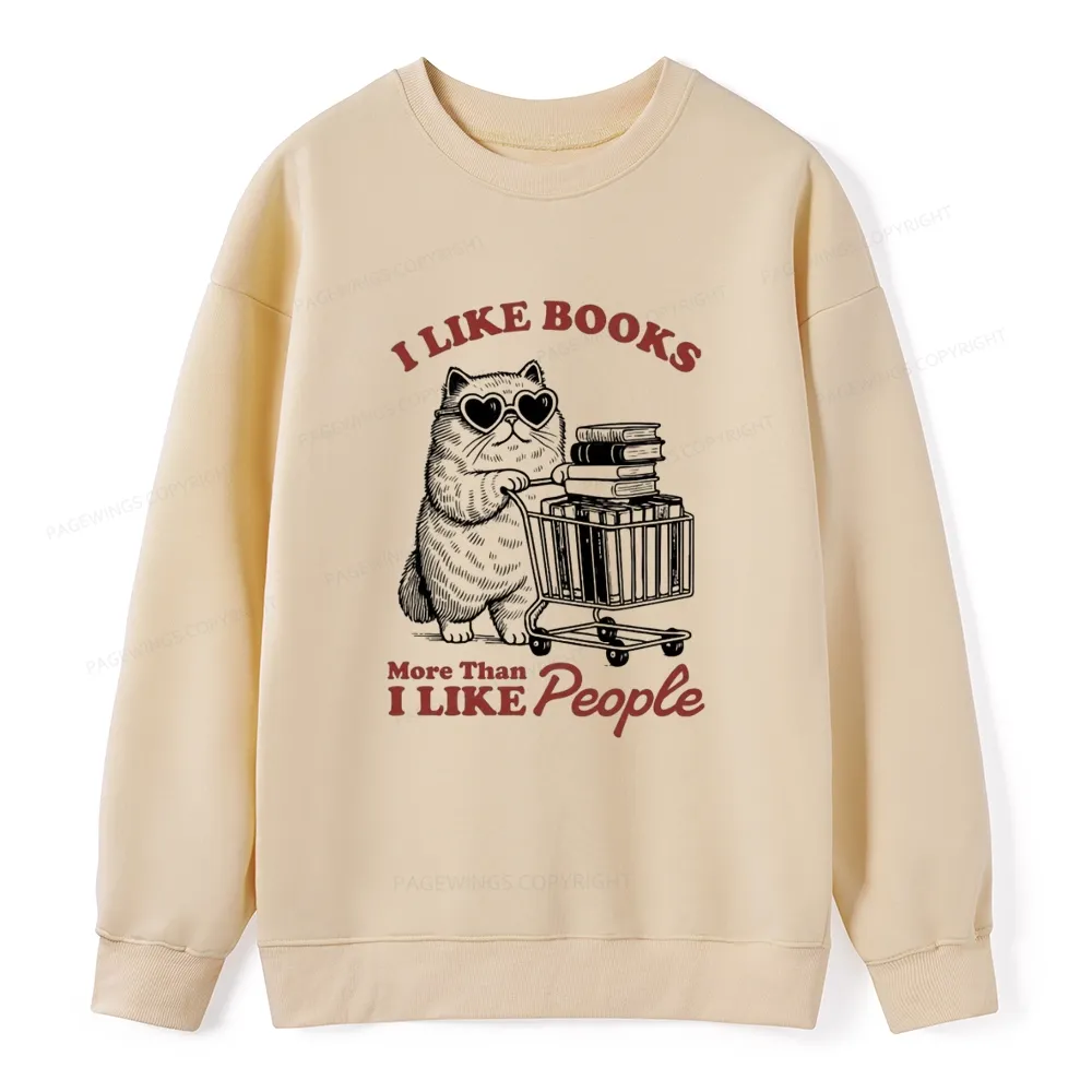 Pagewings I Like Books More Than I Like People Unisex Classic Sweatshirt