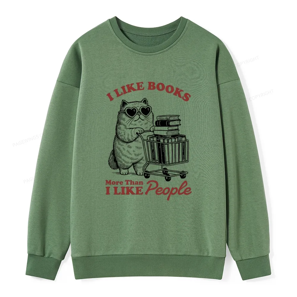 Pagewings I Like Books More Than I Like People Unisex Classic Sweatshirt