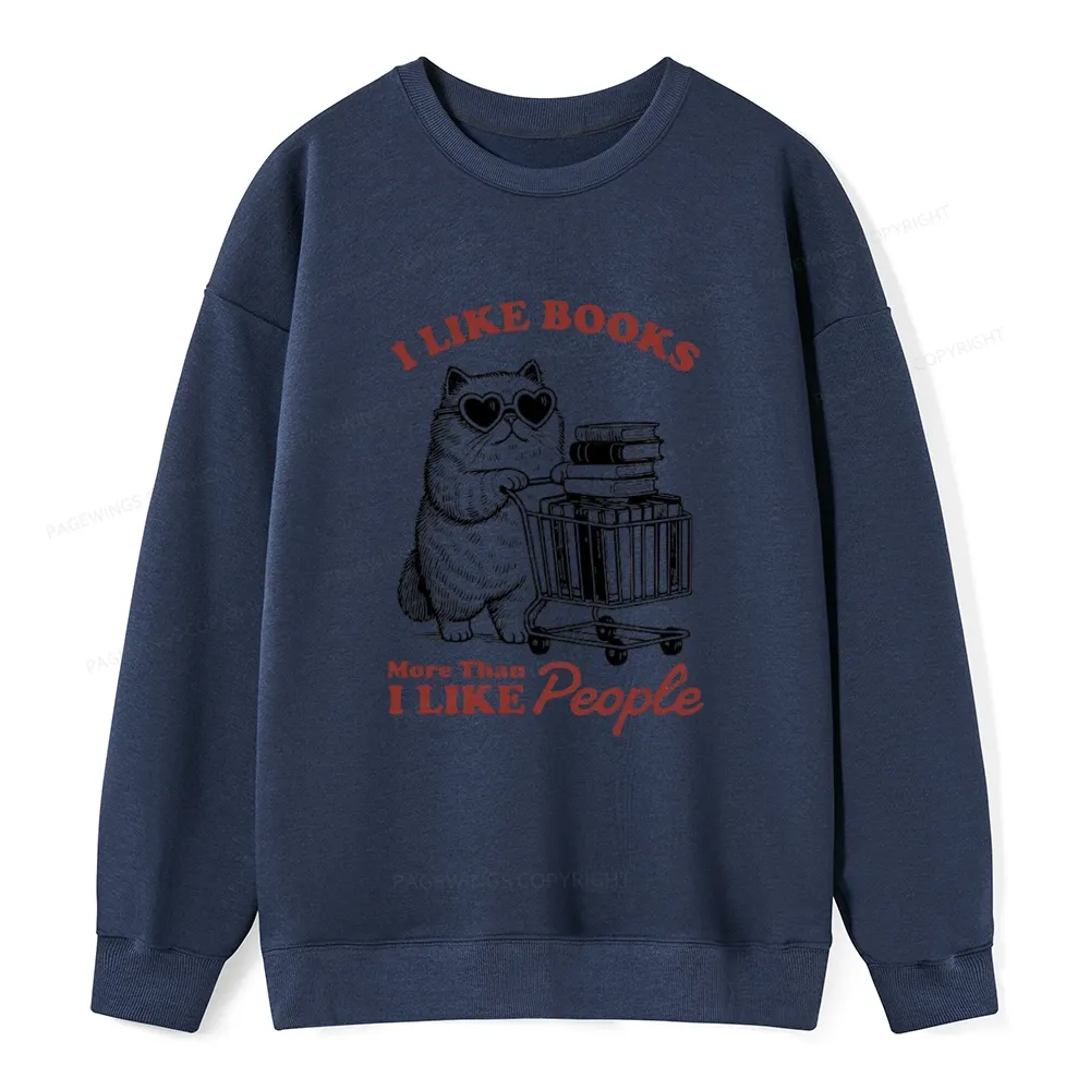 Pagewings I Like Books More Than I Like People Unisex Classic Sweatshirt