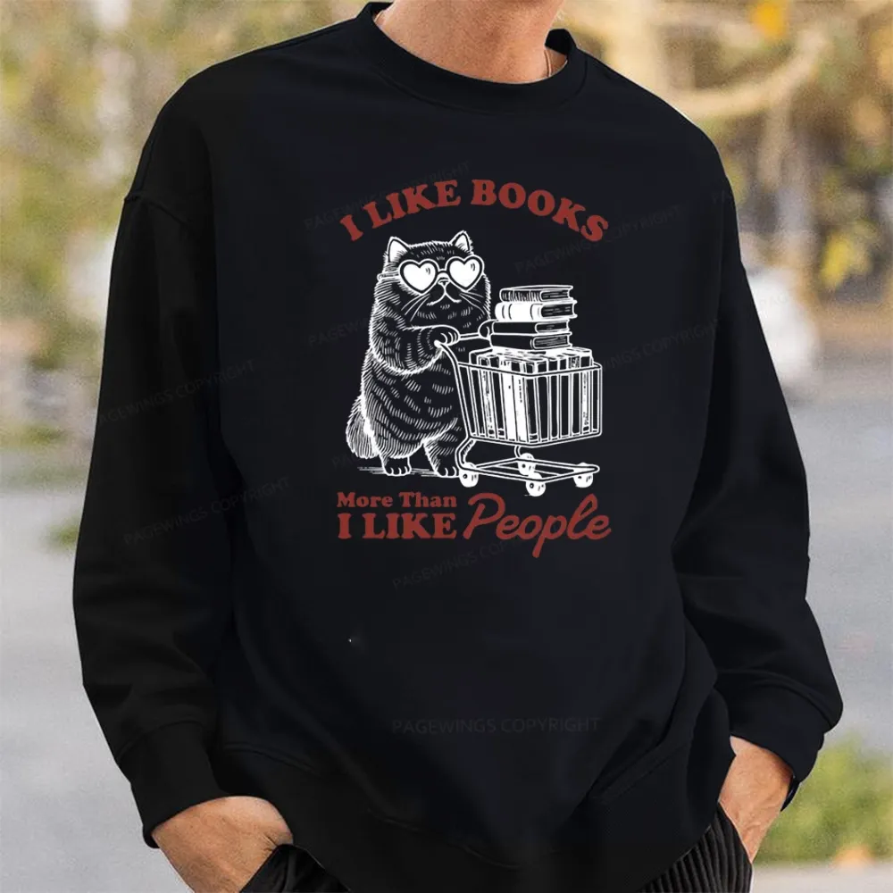 Pagewings I Like Books More Than I Like People Unisex Classic Sweatshirt