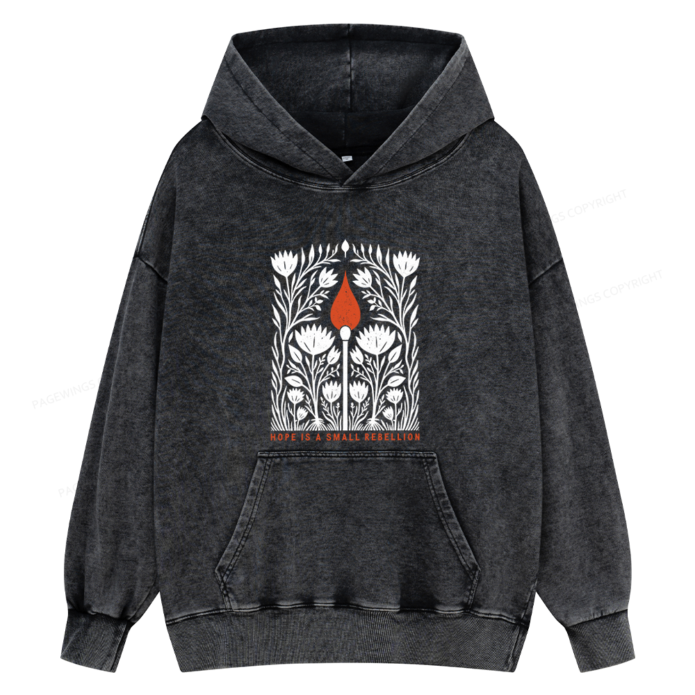 Pagewings Hope Is A Small Rebellion Unisex Washed Hoodie