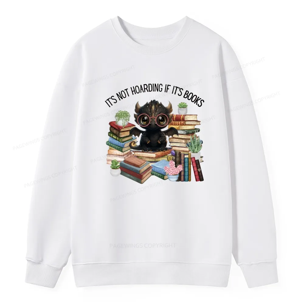 Pagewings Not Hoarding Books Cute Dragon Reading Unisex Classic Sweatshirt