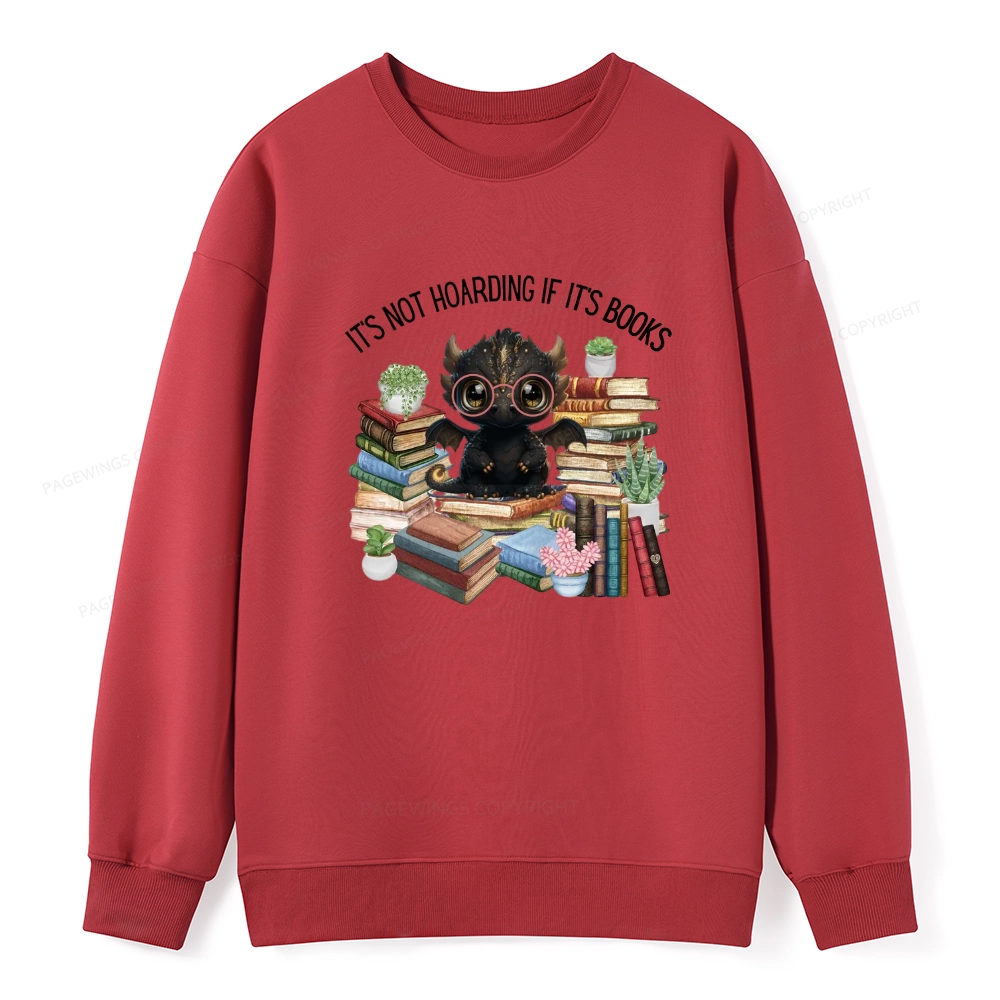 Pagewings Not Hoarding Books Cute Dragon Reading Unisex Classic Sweatshirt
